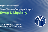 Yaka Finance’s Testnet Campaign Stage 1 || Join Now Potential Airdrop.