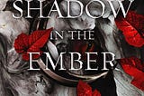 PDF Download%^ A Shadow in the Ember (Flesh and Fire, #1) *Full_PDF*