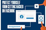 How to protect yourself from getting hacked on Facebook — InfoSec Reporter