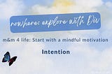 [m&m 4 life] 2min Mindful Motivations: Intention | Focus | Creativity | Lovingkindness