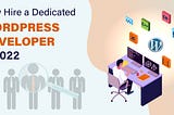 Hire a Dedicated WordPress Developers in 2022 - ABK Digital