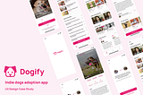 Case study: Dogify App, a UX design case study on dog adoption app