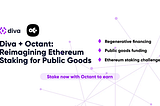 Reimagine Ethereum Staking with Diva + Octant: Innovation for Public Goods Funding