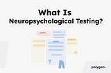 What Is Neuropsychological Testing?