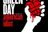 An Analysis of American Idiot by Green Day