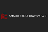 Software RAID vs Hardware RAID: Which to Choose