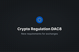 DAC8 — EU obliges crypto exchanges to share information with authorities