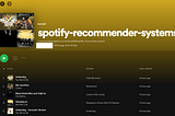 Machine learning and recommender systems using your own Spotify data