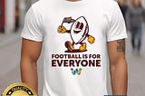 Washington Commanders Football Is For Everyone Pride 2024 Tee Shirt