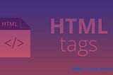 Introduction to HTML Tags