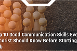 Top 10 Good Communication Skills Every Arborist Should Know Before Starting A Job