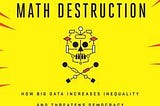 [PDF] Weapons of Math Destruction: How Big Data Increases Inequality and Threatens Democracy By Cathy O'Neil
