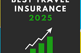 Best Travel Insurance 2025