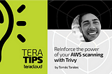 Reinforce the power of your AWS scanning with Trivy