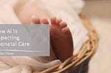 Dr. Allen Cherer on How AI Is Impacting Neonatal Care