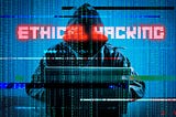 Ethical Hacking