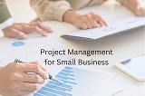 Quang Regan — Project Management for Small Business