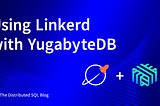 Using Linkerd with YugabyteDB