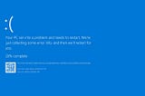 The windows error screen, blue screen with system message.