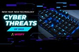 New Year, New Technology, New Cyber Threats of 2022