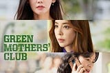Green Mothers’ Club (2022) Subtitle Indonesia