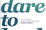 (Ebook EPUB) Dare to Lead: Brave Work. Tough Conversations. Whole Hearts. | Download Ebook in 2020