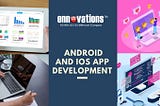 What is Android and iOS App Development?