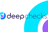 Deepcheck: The Secret Weapon for Debugging and Validating