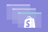 How to Set Up and Manage Multiple Shopify Stores in 2023
