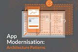 Architecture Patterns for App Modernisation — Terem