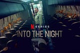 心得: 絕夜逢生 INTO THE  NIGHT