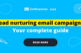 Lead nurturing email campaigns: Your complete guide