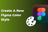 Create a new Figma Color style