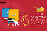 Why you should choose nopCommerce for your next eCommerce Store Development