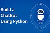 ChatBot using Python in 15mins!