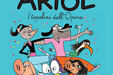 I topolini dell’Opera: Ariol (Vol.