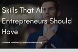 Skills That All Entrepreneurs Should Have | Candace Pendleton | Entrepreneurship