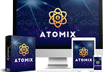 Atomix Review — Full OTO Details + Demo — Glynn Kosky