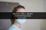Mental Well-Being for Physicians — Sony Jacob — Sony Jacob