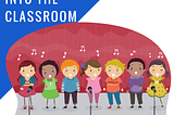 3 Reasons to Bring Music into the Classroom