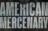 American Mercenary: The Riveting, High-Risk World of an Elite SEAL Team Operator Turned Hired Gun E book