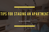 Tips for Staging an Apartment