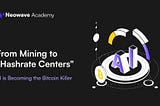 From Mining to “Hashrate Centers”: AI is Becoming the Bitcoin Killer