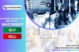 Buy Used Machinery on IndiaBizzness.com: A Smart Business Investment