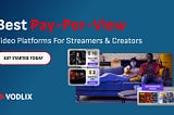 Best Pay-Per-View Video Platforms