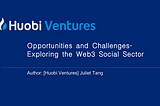Opportunities and Challenges: Exploring the Web3 Social Sector