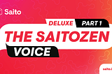 The Saitozen Voice Deluxe — Part 1