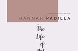 Hannah Padilla on the Life of Art and Theory of Creative Energy