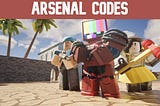 Arsenal Codes (February 2023) skins, announcers, bucks
